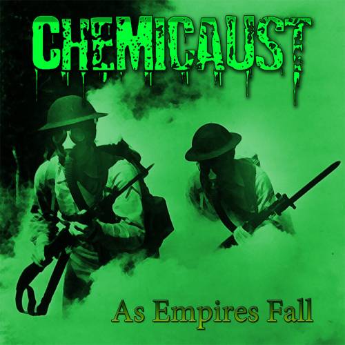 Chemicaust : As Empires Fall